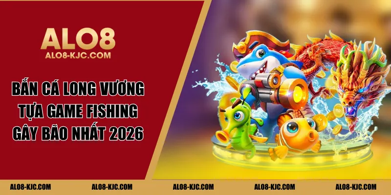 bắn cá long vương