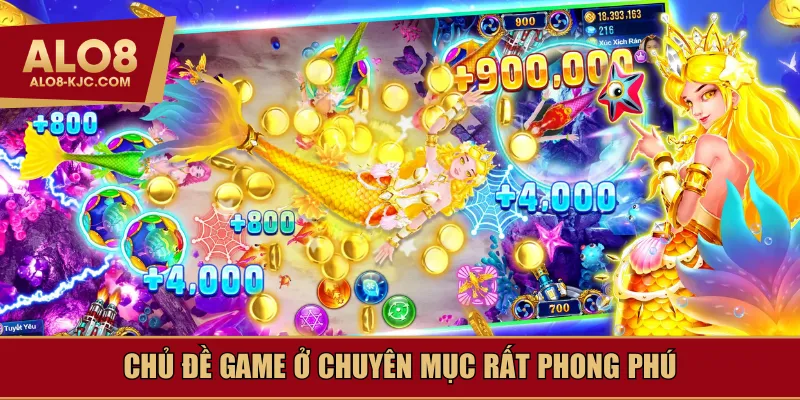 Chủ đề game ở chuyên mục rất phong phú