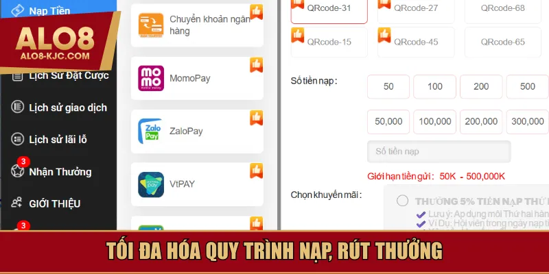 Tối đa hóa quy trình nạp, rút thưởng